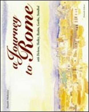 copertina A Journey to Rome... with Dickens, Shelley, Ruskin, Goethe, Stendhal