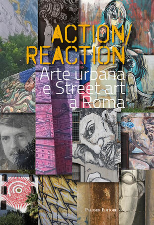 copertina Action reaction. Arte urbana e street art a Roma