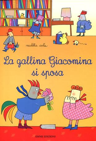 copertina La gallina Giacomina si sposa