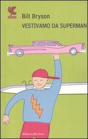 copertina Vestivamo da Superman