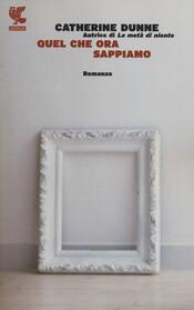 copertina Quel che ora sappiamo