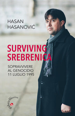 copertina Surviving Srebrenica. Sopravvivere al genocidio 11 luglio 1995