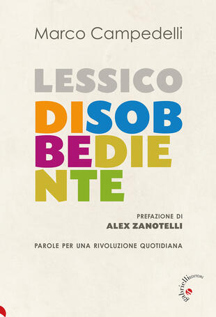 copertina Lessico disobbediente. Parole per una rivoluzione quotidiana