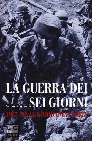 copertina La guerra dei sei giorni. 1967: Sinai, Giordania e Siria