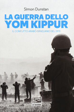 copertina La guerra dello Yom Kippur. Il conflitto arabo-israeliano del 1973