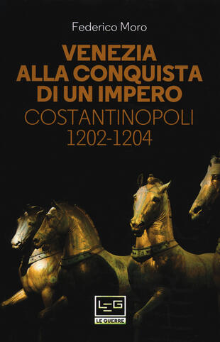 copertina Venezia alla conquista di un impero. Costantinopoli 1202-1204