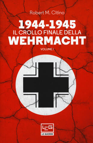 copertina 1944-1945: il crollo finale della Wehramcht