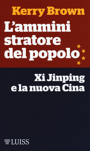 copertina L' amministratore del popolo. Xi Jinping e la nuova Cina