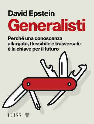 copertina Generalisti. Perché una conoscenza allargata, flessibile e trasversale è la chiave per il futuro
