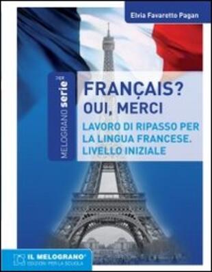 copertina Français, oui merci. Eserciziario della lingua francese. Livello iniziale