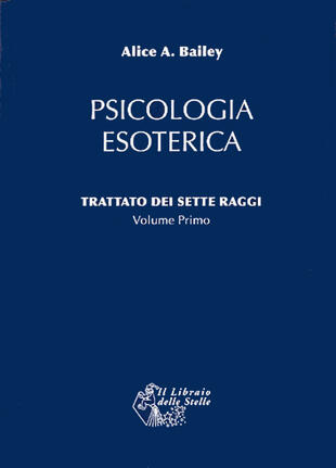 copertina Trattato dei sette raggi. Vol. 1: Psicologia esoterica