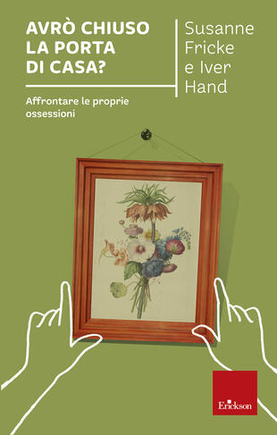 copertina Avrò chiuso la porta di casa? Affrontare le proprie ossessioni