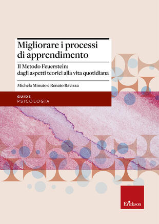 copertina Migliorare i processi di apprendimento. Il metodo Feuerstein: dagli aspetti teorici alla vita quotidiana