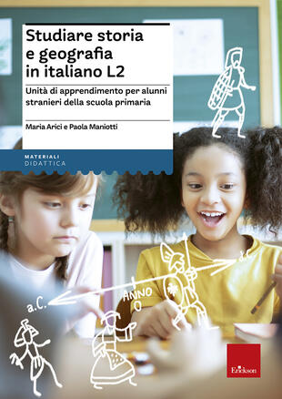 copertina Studiare storia e geografia in italiano L2. Unità didattiche per alunni stranieri della scuola primaria