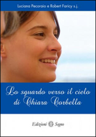 copertina Lo sguardo verso il cielo di Chiara Corbella