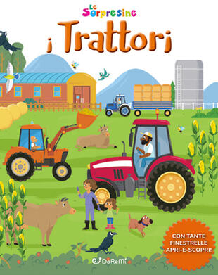copertina I trattori. Le sorpresine. Ediz. a colori. Ediz. a spirale