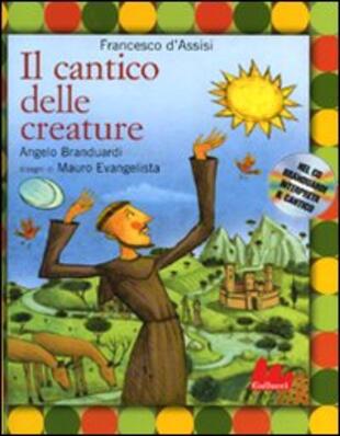 copertina Il cantico delle creature. Ediz. illustrata. Con CD Audio