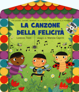 copertina La canzone della felicità. Ediz. illustrata. Con CD Audio