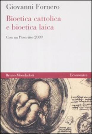 copertina Bioetica cattolica e bioetica laica
