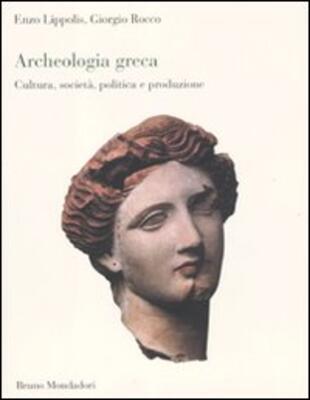 copertina Archeologia greca. Cultura, società, politica e produzione