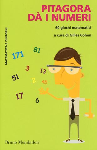 copertina Pitagora dà i numeri. 60 giochi matematici
