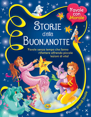 copertina Storie della buonanotte. Favole senza tempo che fanno riflettere offrendo piccole lezioni di vita!