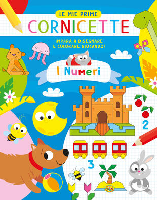 copertina I numeri. Le mie prime cornicette. Ediz. a colori