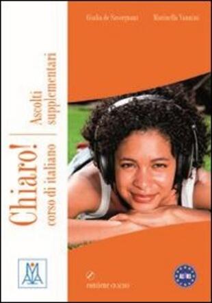 copertina Chiaro! Ascolti supplementari. Livello A1-B1. Con CD Audio