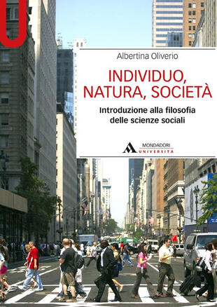 copertina Individuo, natura, societ&agrave;. Introduzione alla filosofia delle scienze sociali