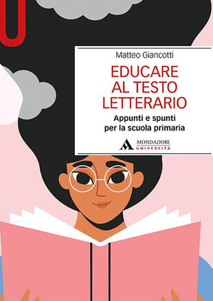 copertina Educare al testo letterario. Appunti e spunti per la scuola primaria