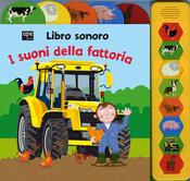 copertina I suoni della fattoria. Libro sonoro. Ediz. illustrata
