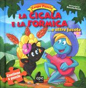 copertina La cicala e la formica. Ediz. illustrata. Con 6 puzzle