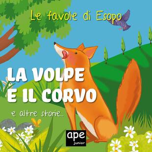 copertina La volpe e il corvo – Il capretto e il lupo che suonava il flauto – L’uccellino e il pipistrello