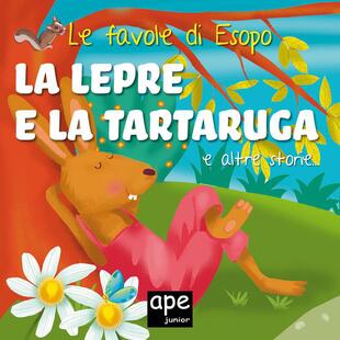 copertina La lepre e la tartaruga – Il lupo e l’agnello – La scimmia e i pescatori
