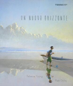 copertina Un nuovo orizzonte. Ediz. a colori
