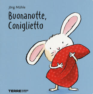 copertina Buonanotte, Coniglietto. Ediz. a colori