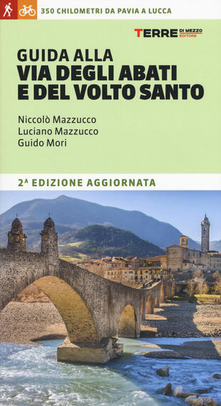copertina Guida alla Via degli Abati e del Volto Santo. 350 chilometri da Pavia a Lucca