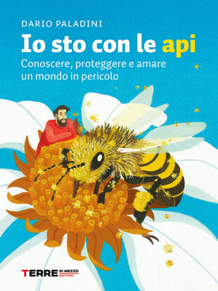 copertina Io sto con le api. Conoscere, proteggere e amare un mondo in pericolo