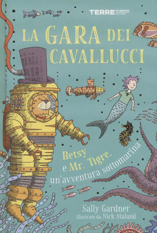 copertina La gara dei cavallucci. Betsy e Mr. Tigre, un'avventura sottomarina
