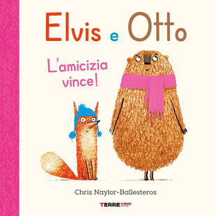 copertina Elvis e Otto. L'amicizia vince! Ediz. a colori