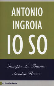 copertina Antonio Ingroia. Io so