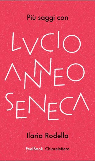 copertina Più saggi con Lucio Anneo Seneca