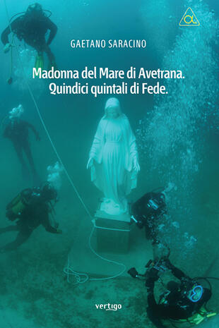 copertina Madonna del mare di Avetrana. Quindici quintali di fede