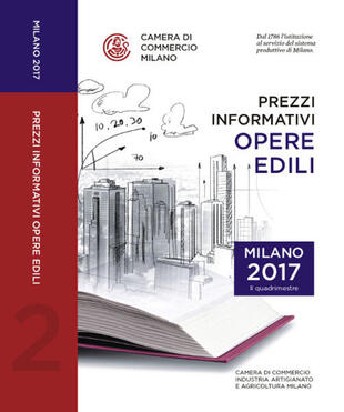 copertina Prezzi informativi delle opere edili in Milano. Secondo quadrimestre 2017