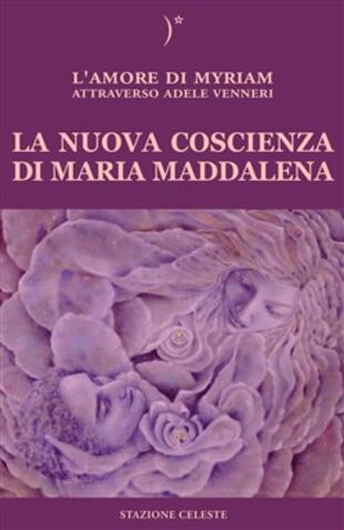 copertina La nuova coscienza di Maria Maddalena