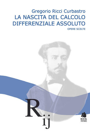 copertina La nascita del calcolo differenziale assoluto. Opere scelte