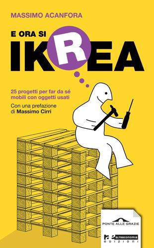 copertina E ora si Ikrea