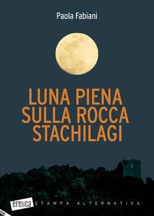 copertina Luna piena sulla rocca Stachilagi