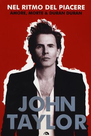 copertina Nel ritmo del piacere. Amore, morte & Duran Duran