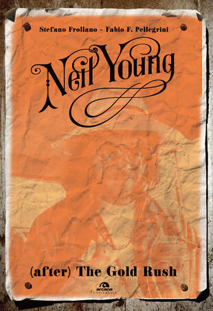 copertina Neil Young. (After) The Gold Rush
